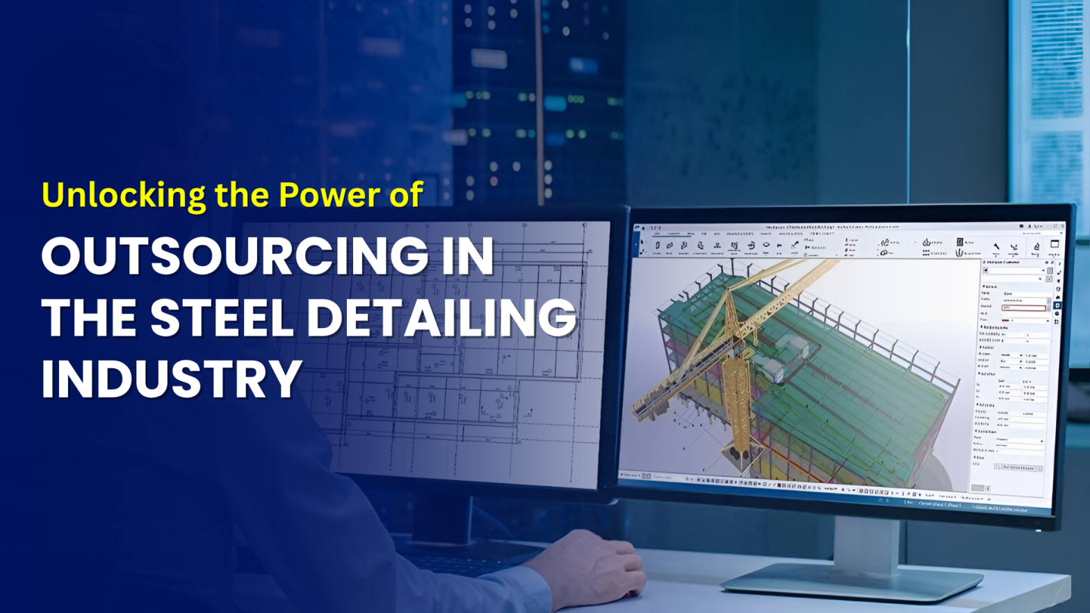 Outsourcing in steel detailing