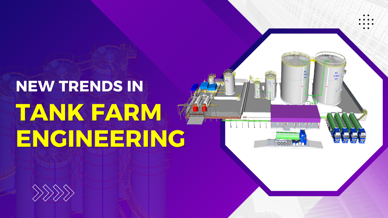 New trends in tank farm engineering