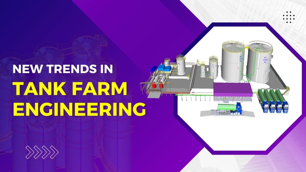 New trends in tank farm engineering